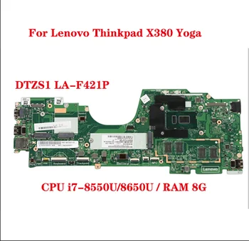 Для ноутбука Lenovo Thinkpad X380 Yoga Материнская плата DTZS1 LA-F421P Материнская плата С процессором i7-8550U/8650U RAM 8G 100% Тест Изображение