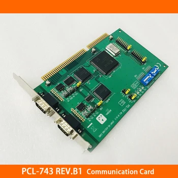 PCL-743 REV.B1 RS422/485 CARD 2-портовая коммуникационная карта для Advantech высокого качества Быстрая доставка Изображение